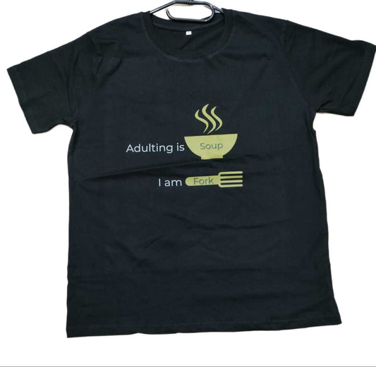 Adulting is soup' Image Printed T-shirt- Black